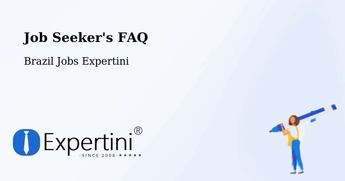 Job Seeker FAQ – Lavandeira - Brazil Jobs Expertini